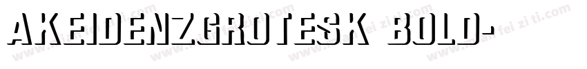 AkeidenzGrotesk Bold字体转换